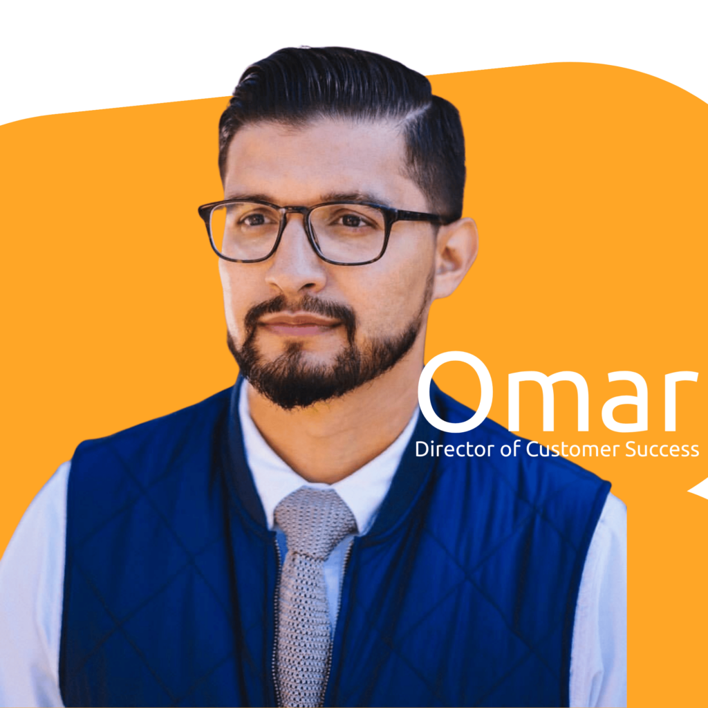 Photo of Omar with the caption: Omar, Director of Customer Success